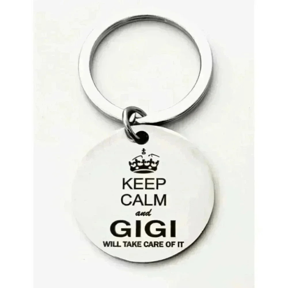 Keep Calm Gigi Will Take Care Of It Keychain